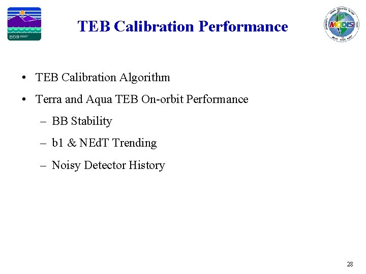 TEB Calibration Performance • TEB Calibration Algorithm • Terra and Aqua TEB On-orbit Performance