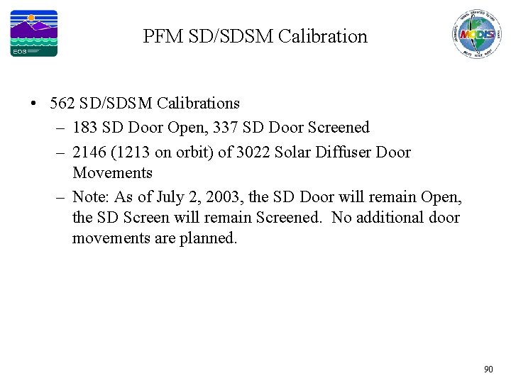 PFM SD/SDSM Calibration • 562 SD/SDSM Calibrations – 183 SD Door Open, 337 SD