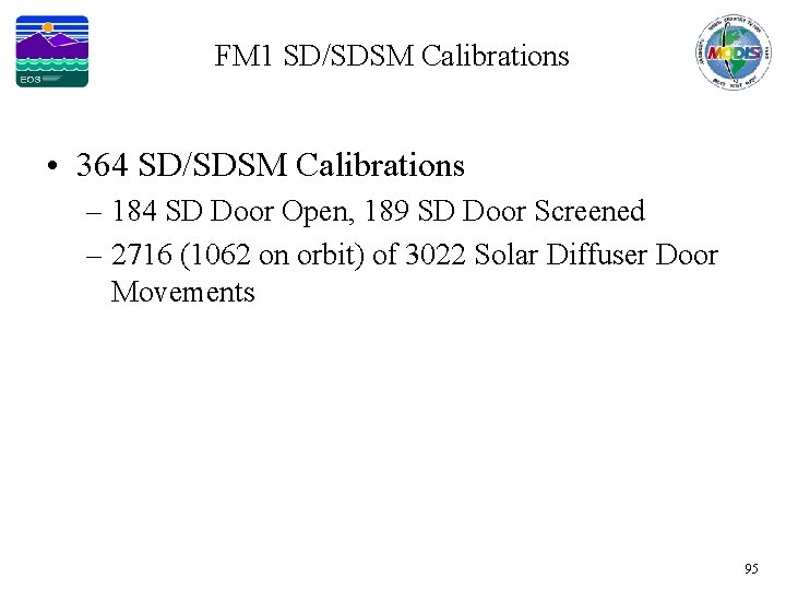 FM 1 SD/SDSM Calibrations • 364 SD/SDSM Calibrations – 184 SD Door Open, 189