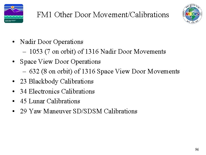 FM 1 Other Door Movement/Calibrations • Nadir Door Operations – 1053 (7 on orbit)
