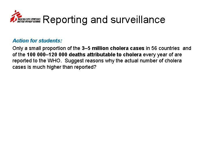 Reporting and surveillance Action for students: Only a small proportion of the 3– 5