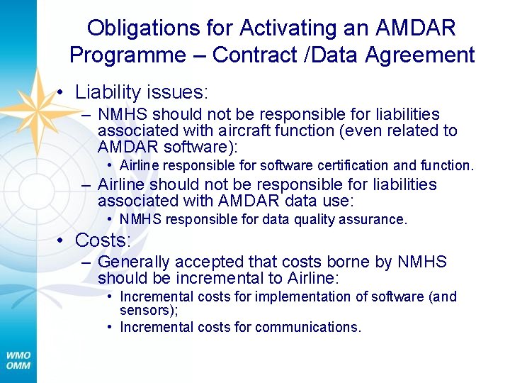 Obligations for Activating an AMDAR Programme – Contract /Data Agreement • Liability issues: –