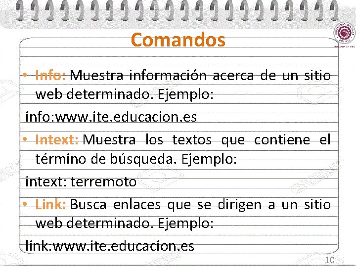 Comandos • Info: Muestra información acerca de un sitio web determinado. Ejemplo: info: www.