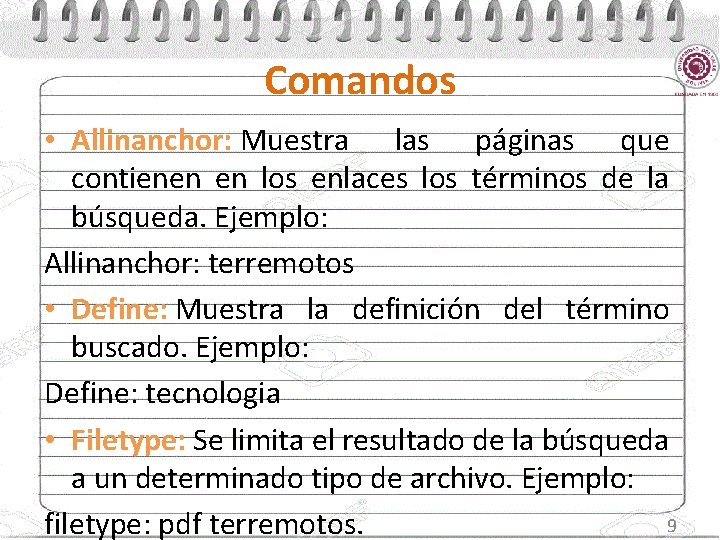 Comandos • Allinanchor: Muestra las páginas que contienen en los enlaces los términos de