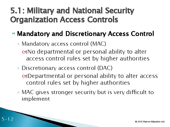 5. 1: Military and National Security Organization Access Controls Mandatory and Discretionary Access Control