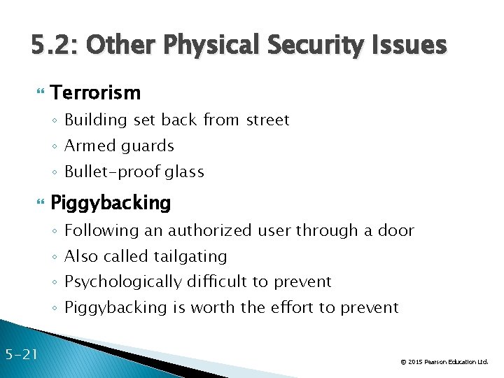 5. 2: Other Physical Security Issues Terrorism ◦ Building set back from street ◦