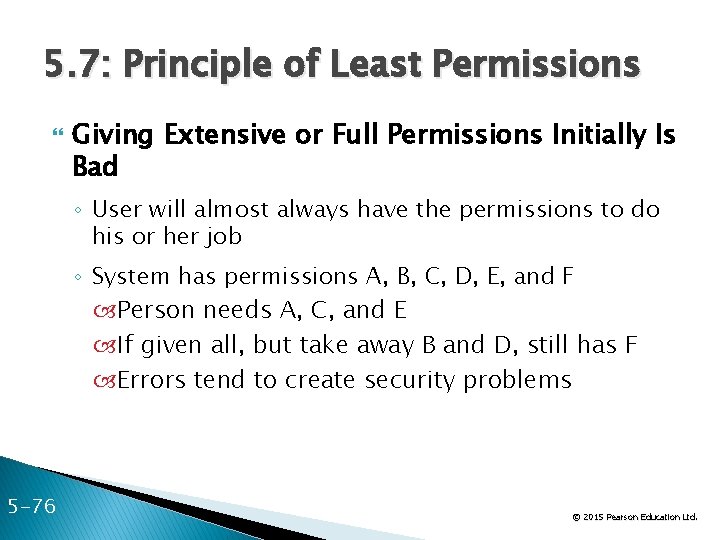 5. 7: Principle of Least Permissions Giving Extensive or Full Permissions Initially Is Bad