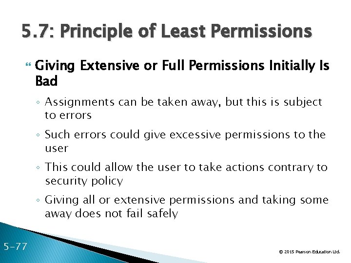 5. 7: Principle of Least Permissions Giving Extensive or Full Permissions Initially Is Bad