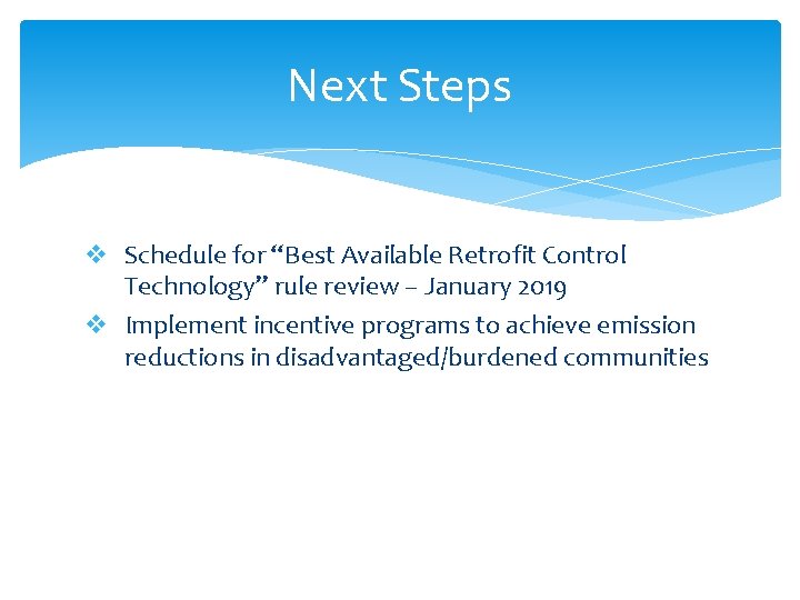 Next Steps v Schedule for “Best Available Retrofit Control Technology” rule review – January