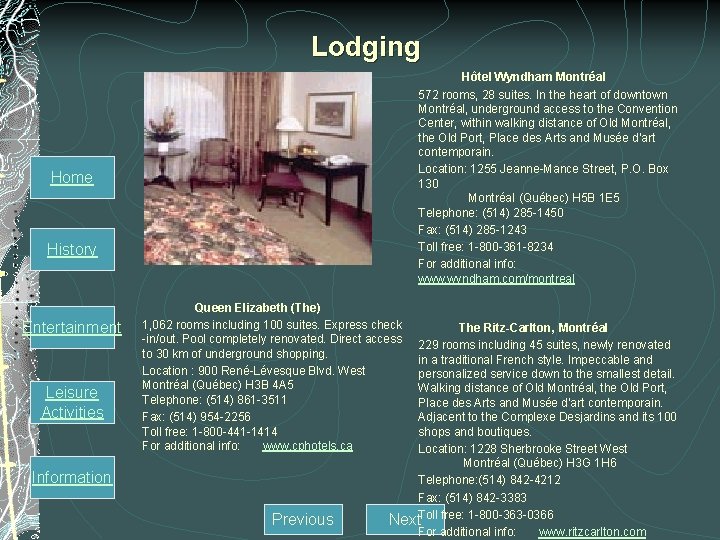 Lodging Home History Entertainment Leisure Activities Queen Elizabeth (The) 1, 062 rooms including 100