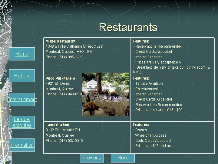 Restaurants Home History Mikes Restaurant 1348 Sainte-Catherine Street Ouest Montreal, Quebec H 3 G
