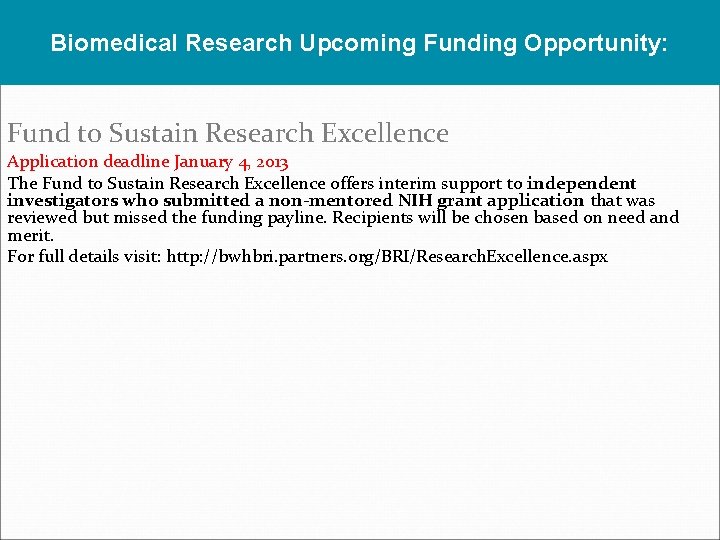 Biomedical Research Upcoming Funding Opportunity: Fund to Sustain Research Excellence Application deadline January 4,