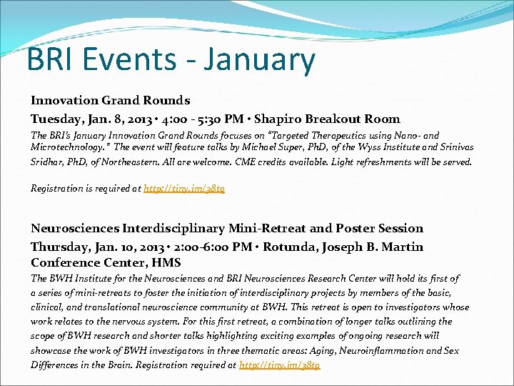 BRI Events - January Innovation Grand Rounds Tuesday, Jan. 8, 2013 • 4: 00