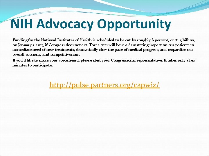 NIH Advocacy Opportunity Funding for the National Institutes of Health is scheduled to be