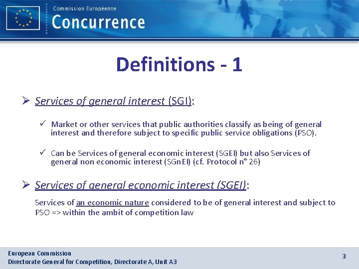 Definitions - 1 Ø Services of general interest (SGI): ü Market or other services