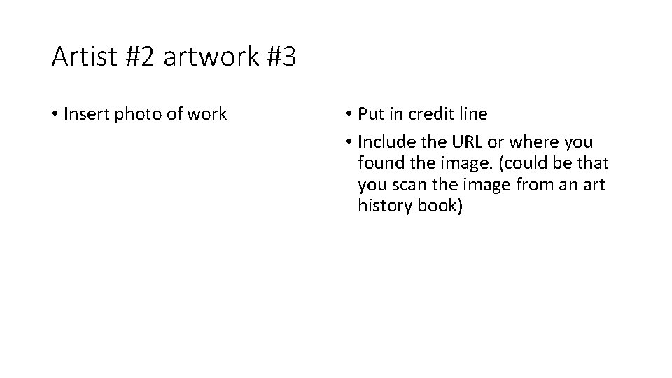 Artist #2 artwork #3 • Insert photo of work • Put in credit line