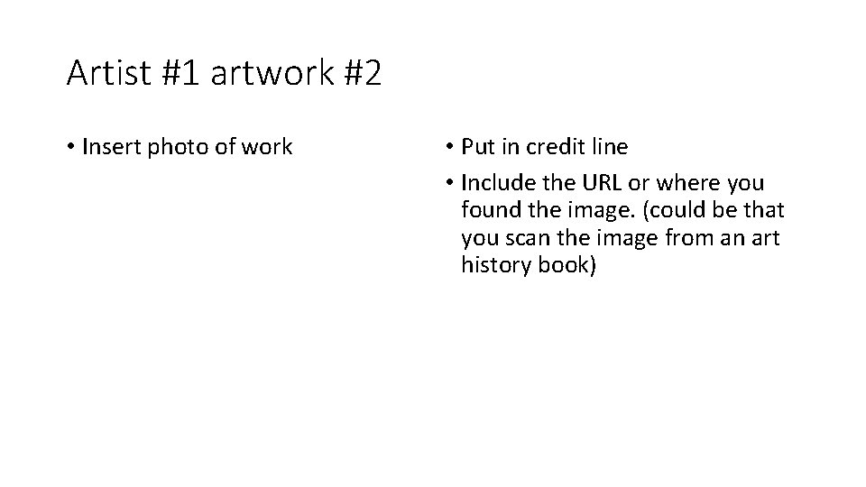 Artist #1 artwork #2 • Insert photo of work • Put in credit line