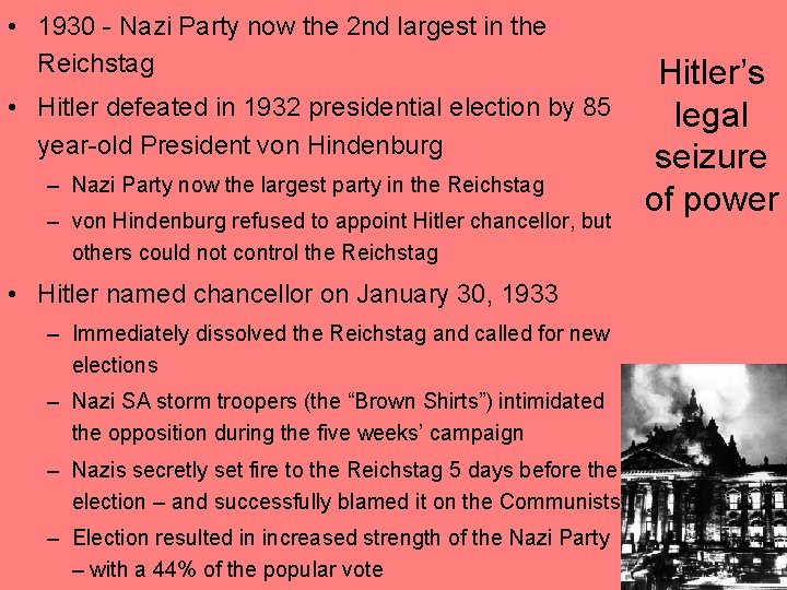  • 1930 - Nazi Party now the 2 nd largest in the Reichstag