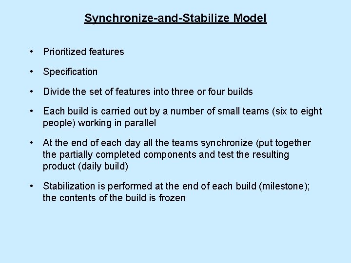 Synchronize-and-Stabilize Model • Prioritized features • Specification • Divide the set of features into Synchronize-and-Stabilize Model • Prioritized features • Specification • Divide the set of features into
