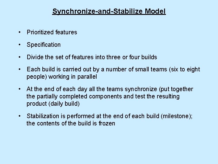 Synchronize-and-Stabilize Model • Prioritized features • Specification • Divide the set of features into