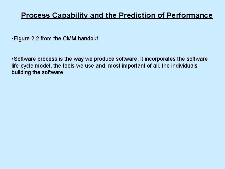 Process Capability and the Prediction of Performance • Figure 2. 2 from the CMM