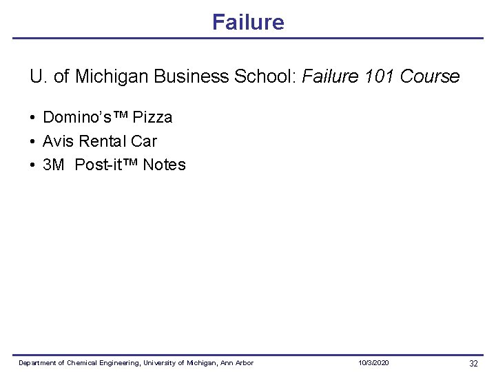 Failure U. of Michigan Business School: Failure 101 Course • Domino’s™ Pizza • Avis