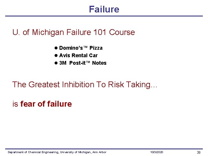 Failure U. of Michigan Failure 101 Course l Domino’s™ Pizza l Avis Rental Car