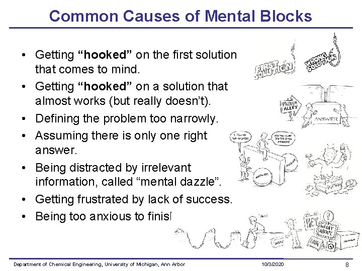 Common Causes of Mental Blocks • Getting “hooked” on the first solution that comes