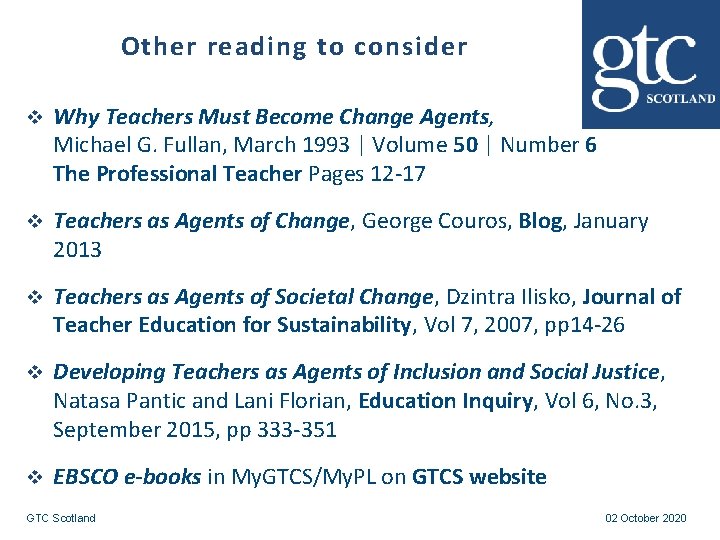 Other reading to consider v Why Teachers Must Become Change Agents, Michael G. Fullan,