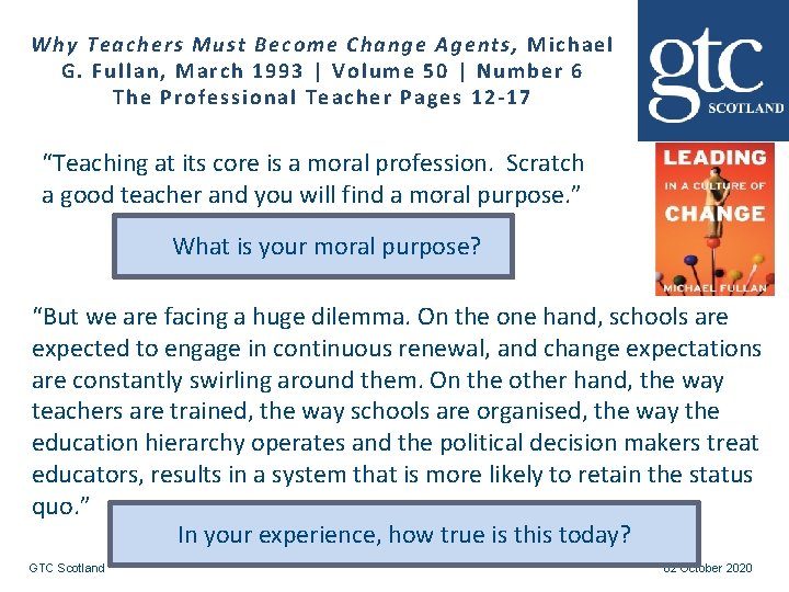 Why Teachers Must Become Change Agents, Mic hael G. Fullan , March 1993 |