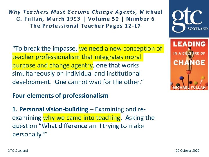 Why Teachers Must Become Change Agents, Mic hael G. Fullan , March 1993 |