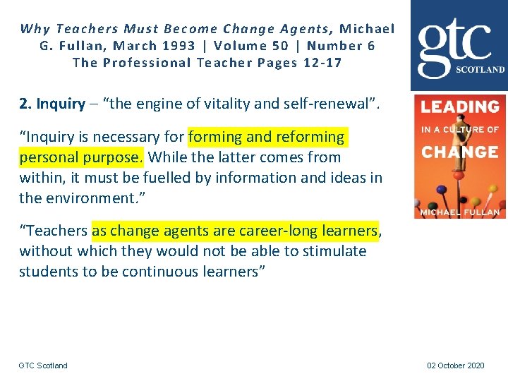Why Teachers Must Become Change Agents, Mic hael G. Fullan , March 1993 |