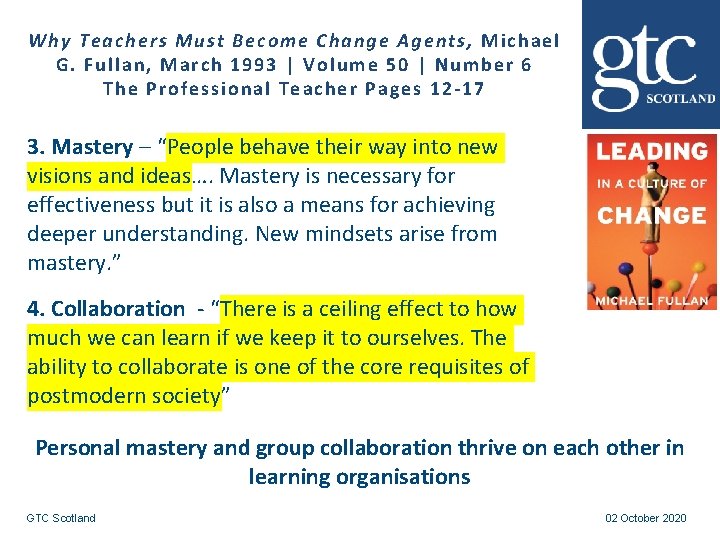 Why Teachers Must Become Change Agents, Mic hael G. Fullan , March 1993 |