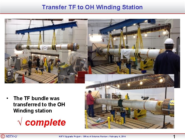 Transfer TF to OH Winding Station • The TF bundle was transferred to the