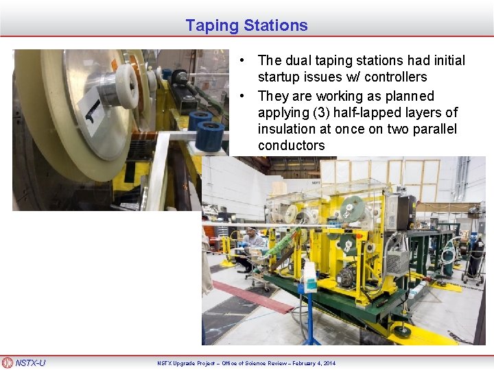 Taping Stations • The dual taping stations had initial startup issues w/ controllers •