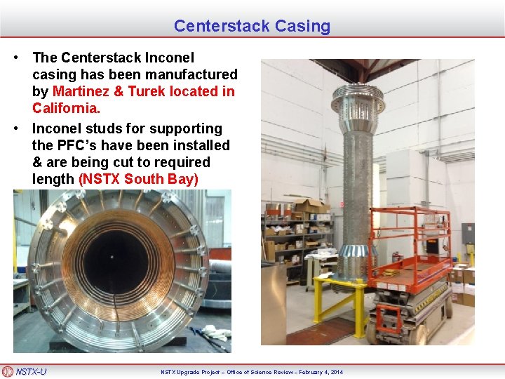 Centerstack Casing • The Centerstack Inconel casing has been manufactured by Martinez & Turek