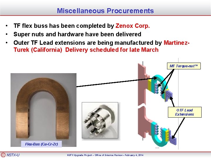 Miscellaneous Procurements • TF flex buss has been completed by Zenox Corp. • Super