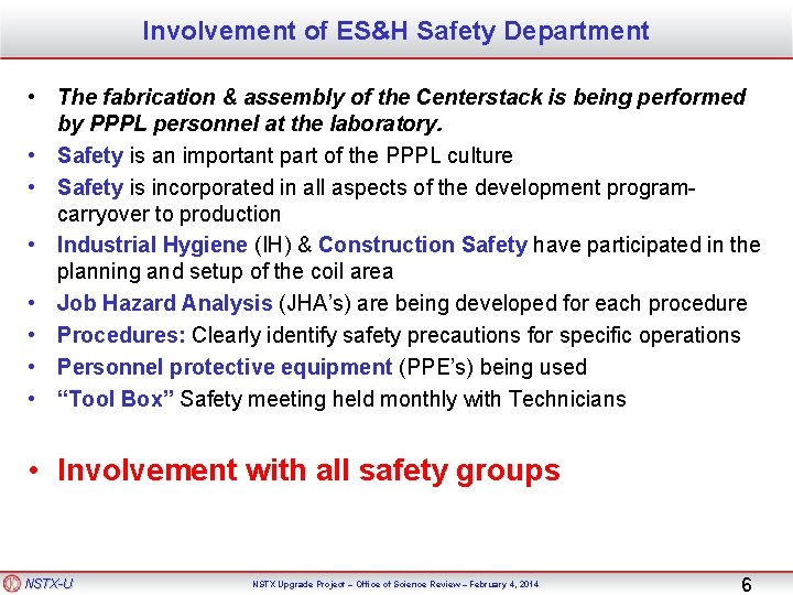 Involvement of ES&H Safety Department • The fabrication & assembly of the Centerstack is