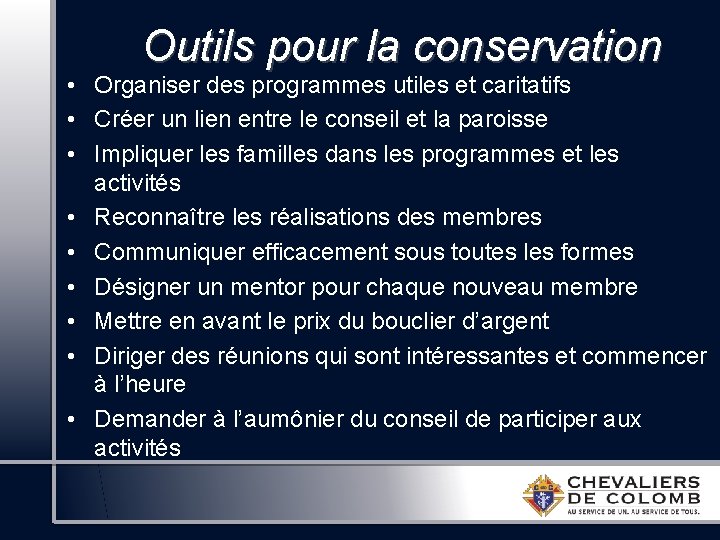 Outils pour la conservation • Organiser des programmes utiles et caritatifs • Créer un