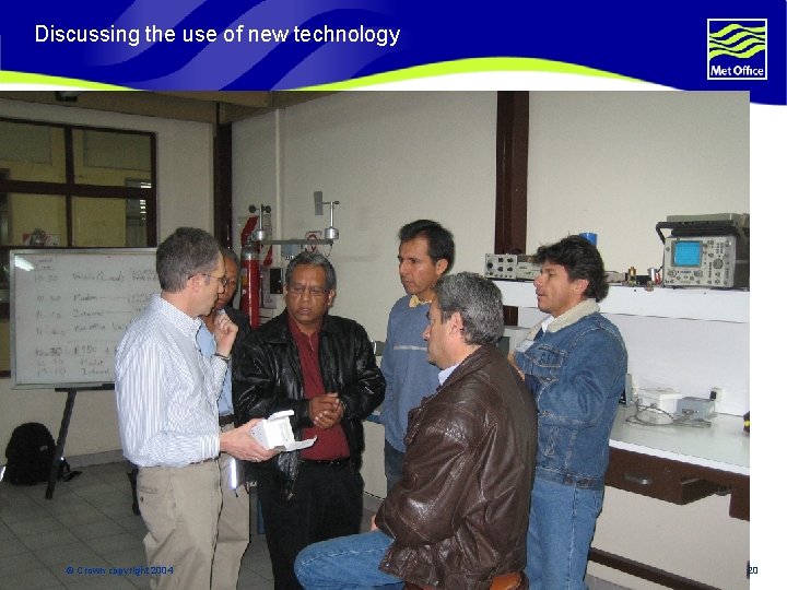 Discussing the use of new technology © Crown copyright 2004 Page 20 