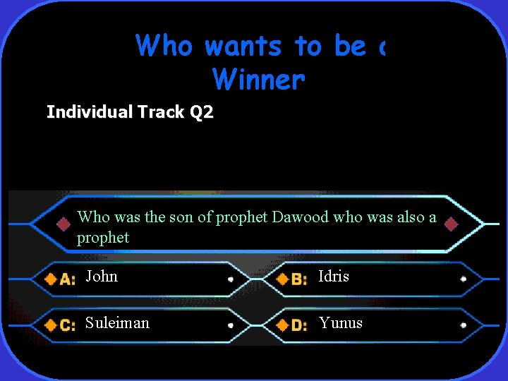 Who wants to be a Winner Individual Track Q 2 Who was the son