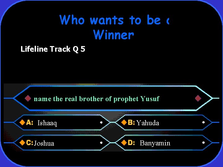 Who wants to be a Winner Lifeline Track Q 5 name the real brother