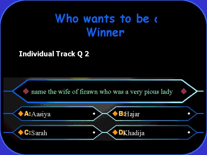 Who wants to be a Winner Individual Track Q 2 name the wife of