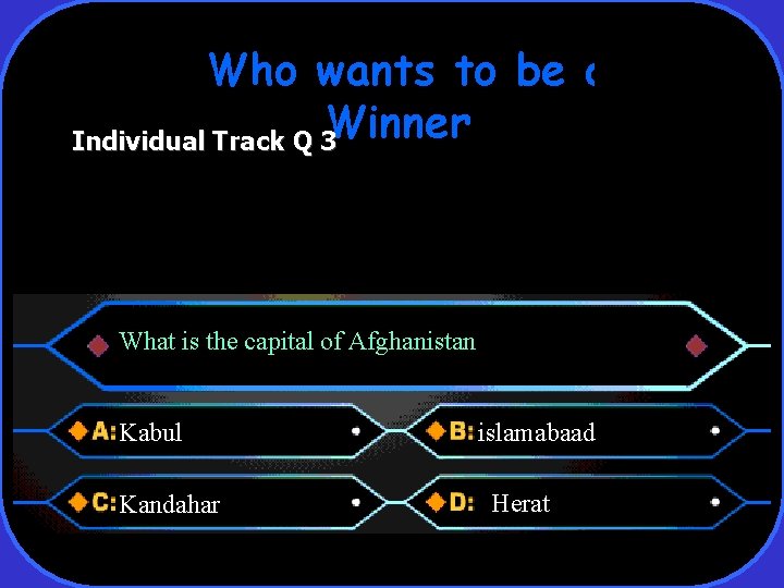 Who wants to be a Winner Individual Track Q 3 What is the capital