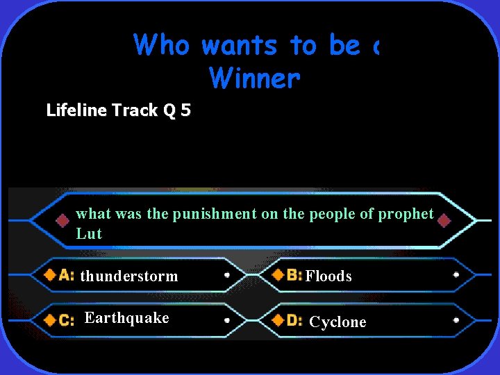 Who wants to be a Winner Lifeline Track Q 5 what was the punishment