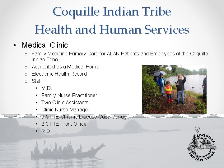 Coquille Indian Tribe Health and Human Services • Medical Clinic o Family Medicine Primary