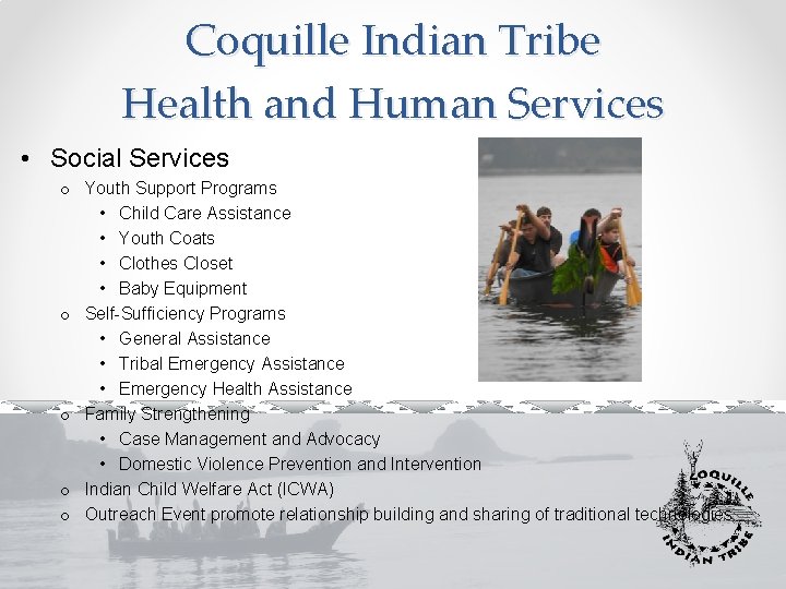 Coquille Indian Tribe Health and Human Services • Social Services o Youth Support Programs