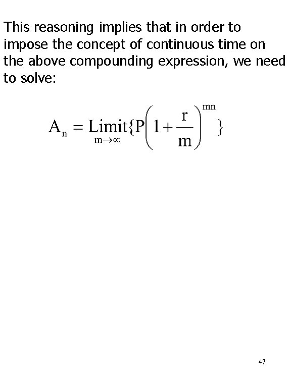 This reasoning implies that in order to impose the concept of continuous time on