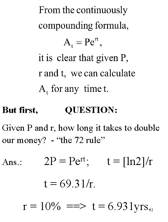 This expression may be rewritten as: But first, QUESTION: Given P and r, how