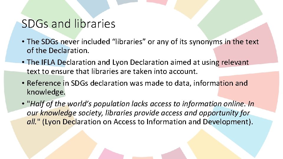 SDGs and libraries • The SDGs never included “libraries” or any of its synonyms